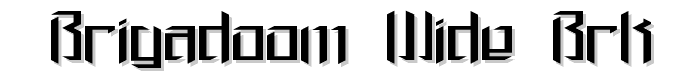 Brigadoom Wide BRK font